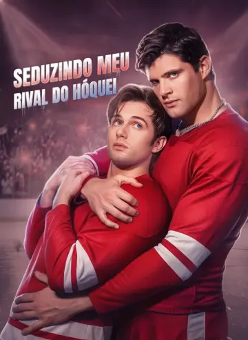 Seduzindo Meu Rival Do Hóquei (Seducing My Hockey Rival)