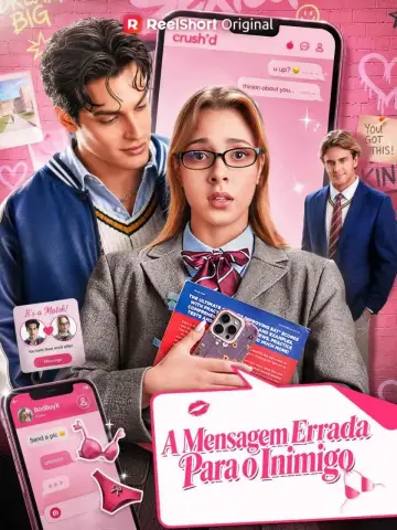 A Mensagem Errada Para O Inimigo ( Accidentally Sexted My Enemy)