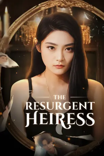 A Herdeira Ressurgida (The Resurgent Heiress)