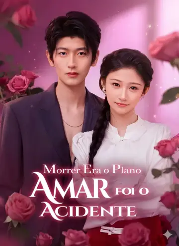 Morrer Era o Plano Amar Foi o Acidente