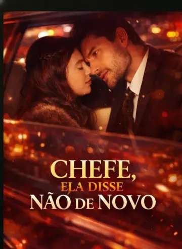 Chefe, ela disse não de novo!