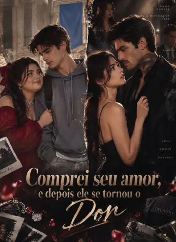 Comprei Seu Amor, e Depois Ele se Tornou o Don