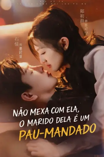 Não Mexa com Ela, o Marido Dela é um Pau-Mandado