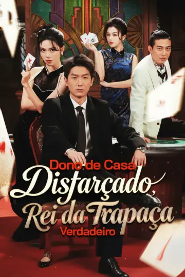Dono de Casa Disfarçado, Rei da Trapaça Verdadeiro / Truque de Cozinha / Meu Marido em Casa é o Rei do Jogo / Marido de Mentira Mestre de Verdade