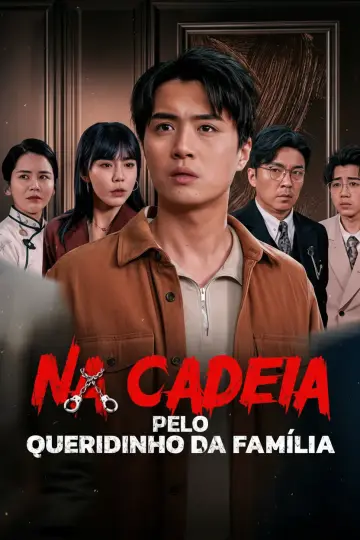 Na Cadeia Pelo Queridinho Da Família